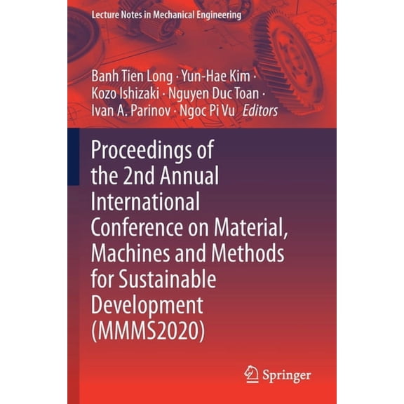 Lecture Notes in Mechanical Engineering Proceedings of the 2nd Annual International Conference on Material, Machines and Methods for Sustainable Development (Mm, (Paperback)