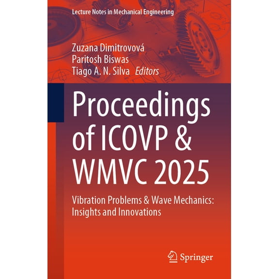 Lecture Notes in Mechanical Engineering Proceedings of Icovp & Wmvc 2025: Vibration Problems and Wave Mechanics: Insights and Innovations, (Paperback)
