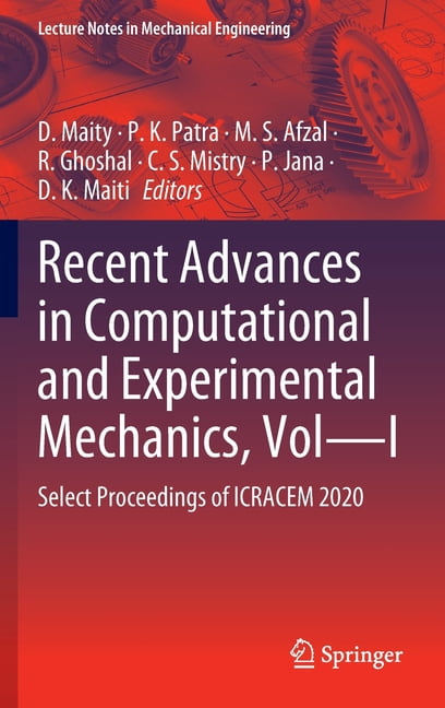 Lecture Notes in Mechanical Engineering: Recent Advances in Computational and Experimental Mechanics, Vol--I: Select Proceedings of Icracem 2020 (Hardcover)