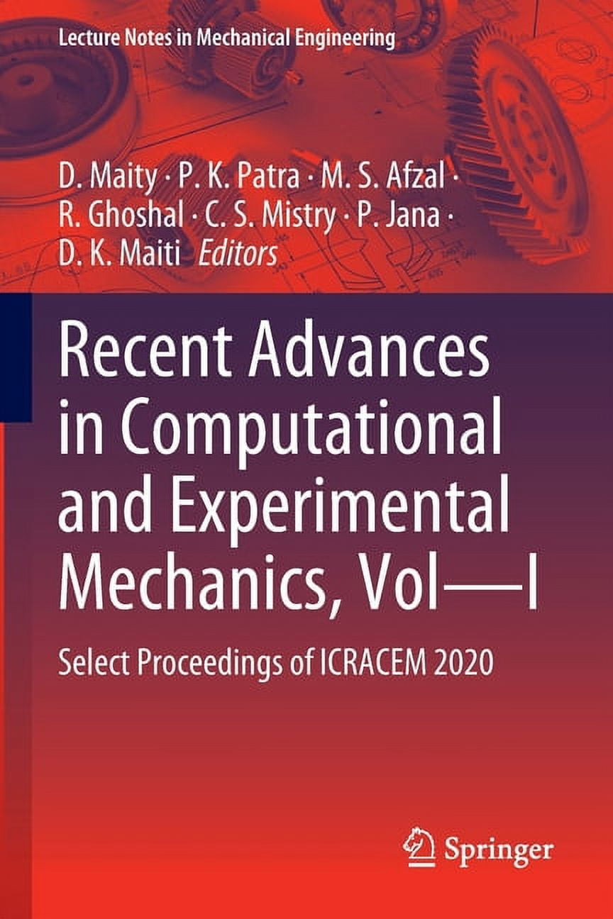 Lecture Notes in Mechanical Engineering: Recent Advances in Computational and Experimental Mechanics, Vol--I: Select Proceedings of Icracem 2020 (Paperback)