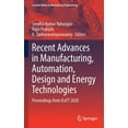 thumbnail image 1 of Lecture Notes in Mechanical Engineering Recent Advances in Manufacturing, Automation, Design and Energy Technologies: Proceedings from Icoft 2020, (Hardcover), 1 of 1