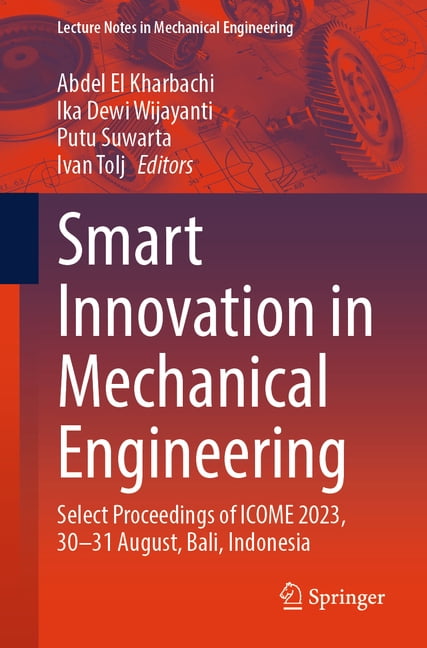 Lecture Notes in Mechanical Engineering Smart Innovation in Mechanical ...