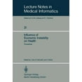thumbnail image 1 of Lecture Notes in Medical Informatics Influence of Economic Instability on Health: Proceedings of a Symposium Organized by the Gesellschaft FÃ¼r Strahlen- Und , Book 21, (Paperback), 1 of 1