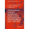 thumbnail image 1 of Lecture Notes in Networks and Systems 15th International Conference on Applications of Fuzzy Systems, Soft Computing and Artificial Intelligence Tools - Icafs, Book 610, (Paperback), 1 of 1