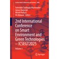 thumbnail image 1 of Lecture Notes in Networks and Systems 2nd International Conference on Smart Environment and Green Technologies - Icsegt2025: Volume 3, Book 1805, (Paperback), 1 of 1
