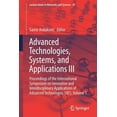 thumbnail image 1 of Lecture Notes in Networks and Systems Advanced Technologies, Systems, and Applications III: Proceedings of the International Symposium on Innovative and Inter, Book 59, (Paperback), 1 of 1