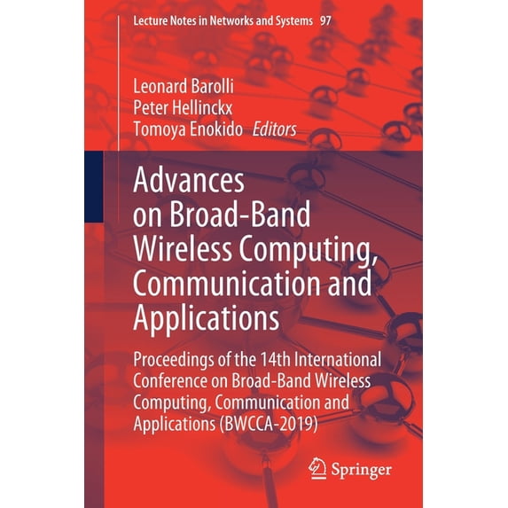 Lecture Notes in Networks and Systems Advances on Broad-Band Wireless Computing, Communication and Applications: Proceedings of the 14th International Confere, Book 97, (Paperback)