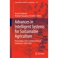 thumbnail image 1 of Lecture Notes in Networks and Systems Advances in Intelligent Systems for Sustainable Agriculture: Proceedings of the 3rd International Conference, Icisa 2024, Book 1201, (Hardcover), 1 of 1