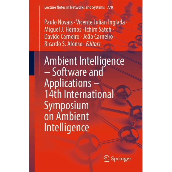 Lecture Notes in Networks and Systems Ambient Intelligence - Software and Applications - 14th International Symposium on Ambient Intelligence, Book 770, (Paperback)