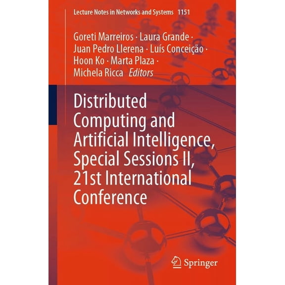 Lecture Notes in Networks and Systems Distributed Computing and Artificial Intelligence, Special Sessions II, 21st International Conference, Book 1151, (Paperback)