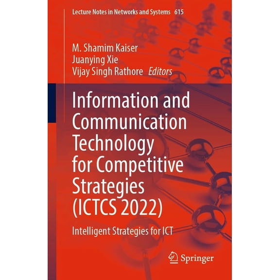 Lecture Notes in Networks and Systems Information and Communication Technology for Competitive Strategies (Ictcs 2022): Intelligent Strategies for ICT, Book 615, (Paperback)