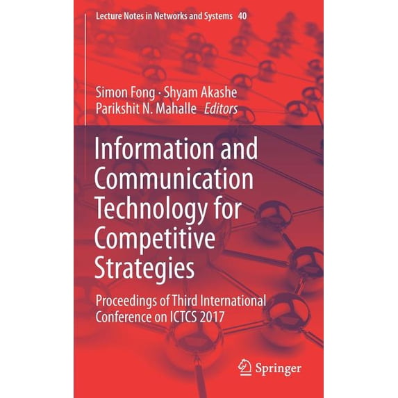 Lecture Notes in Networks and Systems Information and Communication Technology for Competitive Strategies: Proceedings of Third International Conference on Ic, Book 40, (Hardcover)