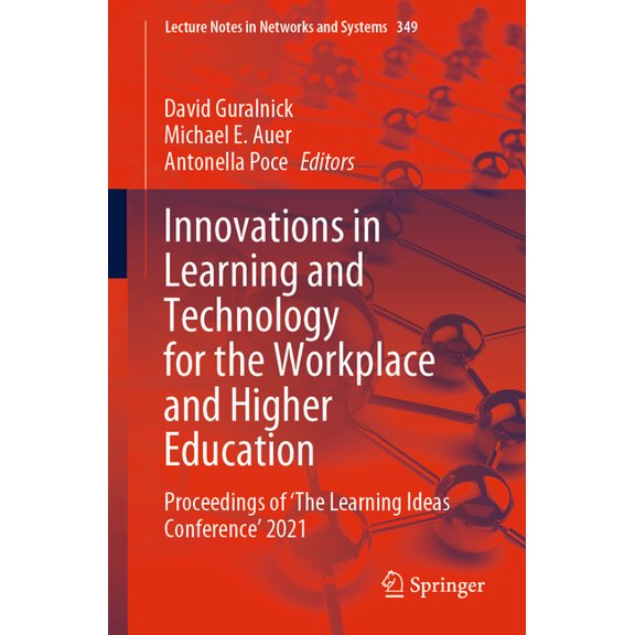 Lecture Notes in Networks and Systems Innovations in Learning and Technology for the Workplace and Higher Education: Proceedings of 'The Learning Ideas Confer, Book 349, (Paperback)