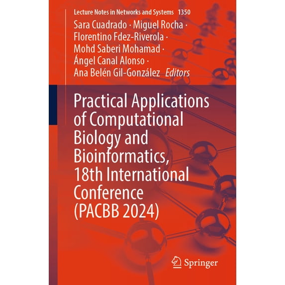 Lecture Notes in Networks and Systems Practical Applications of Computational Biology and Bioinformatics, 18th International Conference (Pacbb 2024), Book 1350, (Paperback)