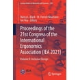 thumbnail image 1 of Lecture Notes in Networks and Systems Proceedings of the 21st Congress of the International Ergonomics Association (Iea 2021): Volume II: Inclusive Design, Book 220, (Paperback), 1 of 1