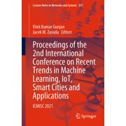 Lecture Notes in Networks and Systems Proceedings of the 2nd International Conference on Recent Trends in Machine Learning, Iot, Smart Cities and Applications, Book 237, Paperback