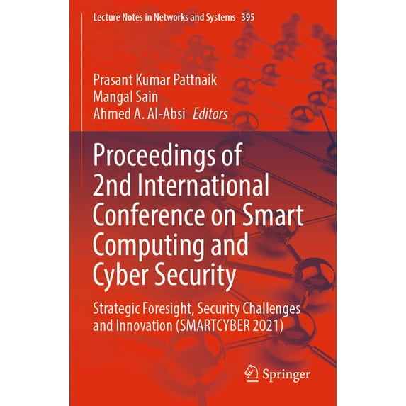 Lecture Notes in Networks and Systems Proceedings of 2nd International Conference on Smart Computing and Cyber Security: Strategic Foresight, Security Challen, Book 395, (Paperback)