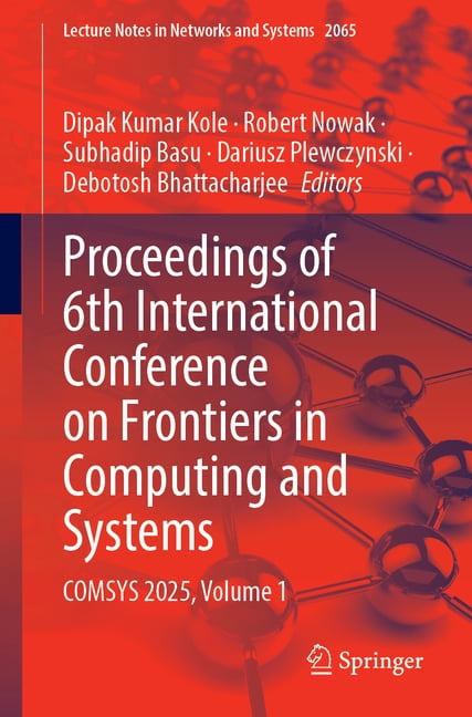 Lecture Notes in Networks and Systems Proceedings of 6th International Conference on Frontiers in Computing and Systems: Comsys 2025, Volume 1, Book 2065, (Paperback)