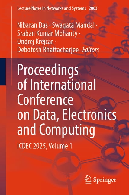 Lecture Notes in Networks and Systems Proceedings of International Conference on Data, Electronics and Computing: Icdec 2025, Volume 1, Book 2003, (Paperback)