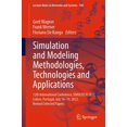 thumbnail image 1 of Lecture Notes in Networks and Systems Simulation and Modeling Methodologies, Technologies and Applications: 12th International Conference, Simultech 2022, Lis, Book 780, (Paperback), 1 of 1