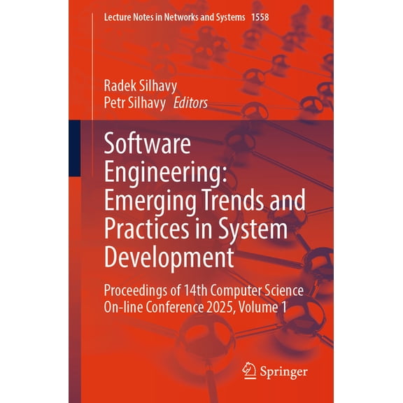 Lecture Notes in Networks and Systems Software Engineering: Emerging Trends and Practices in System Development: Proceedings of 14th Computer Science On-Line , Book 1558, (Paperback)