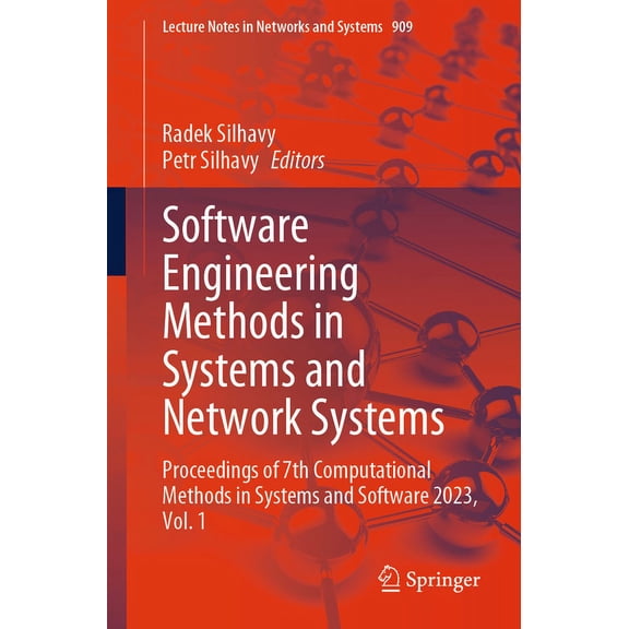 Lecture Notes in Networks and Systems Software Engineering Methods in Systems and Network Systems: Proceedings of 7th Computational Methods in Systems and Sof, Book 909, (Paperback)