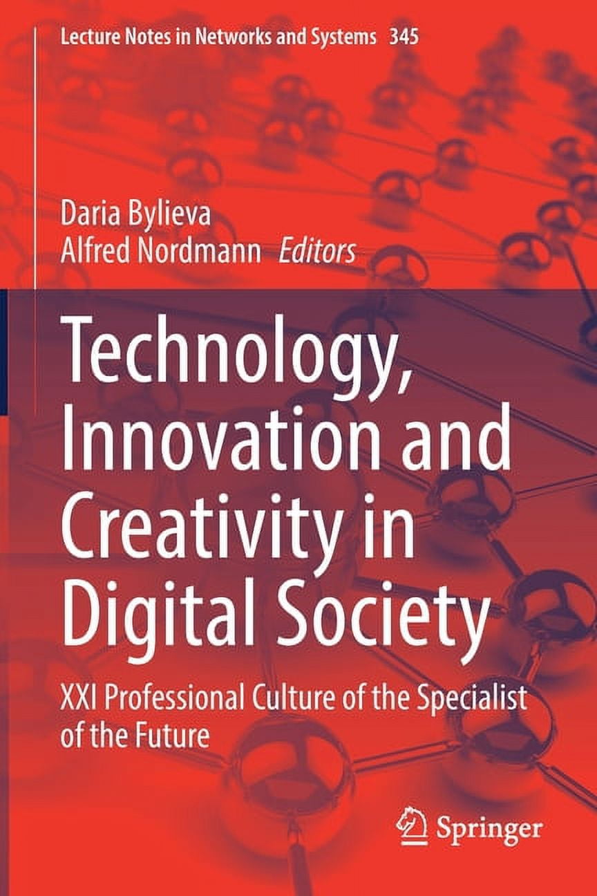Systems:　Digital　the　and　the　Lecture　Networks　Specialist　Professional　XXI　in　Notes　(Paperback)　Creativity　in　Culture　Innovation　Technology,　Future　and　Society:　of　of