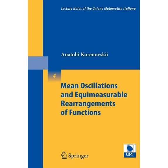 Lecture Notes Of The Unione Matematica I Mean Oscillations and Equimeasurable Rearrangements of Functions, Book 4, (Paperback)