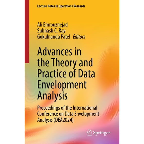 Lecture Notes in Operations Research Advances in the Theory and Practice of Data Envelopment Analysis: Proceedings of the International Conference on Data En, (Paperback)