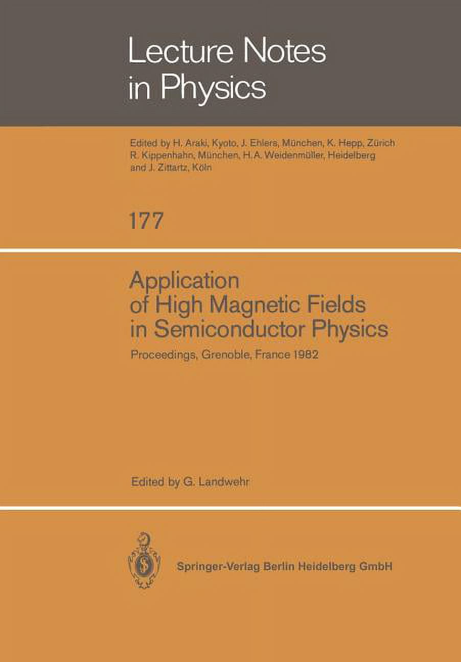 Lecture Notes in Physics Application of High Magnetic Fields in Semiconductor Physics: Proceedings of the International Conference Held in Grenob, Book 177, (Paperback)