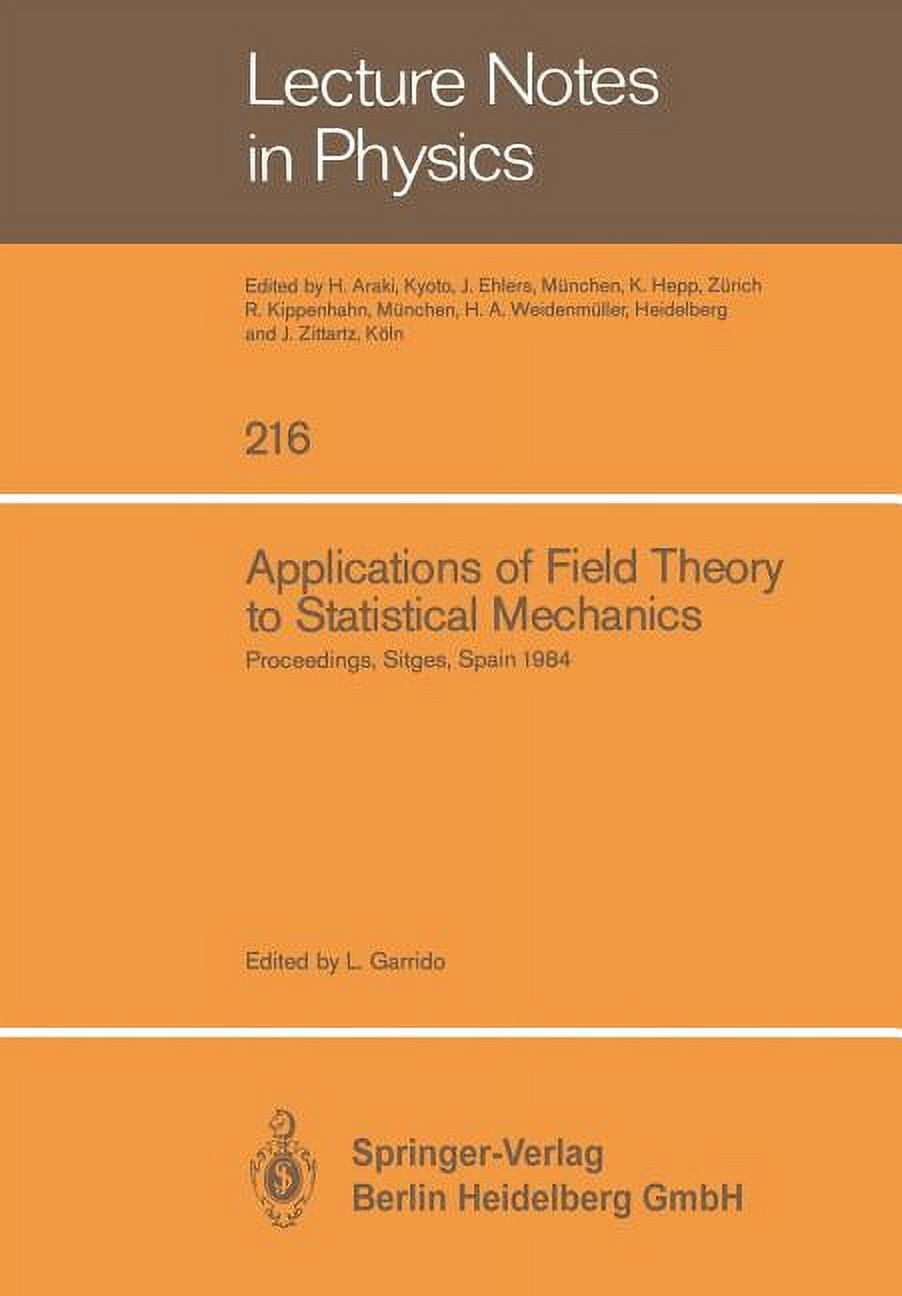 Lecture Notes in Physics Applications of Field Theory to Statistical Mechanics: Proceedings of the Sitges Conference on Statistical Mechanics Sit, Book 216, (Paperback)