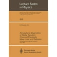 thumbnail image 1 of Lecture Notes in Physics Atmospheric Diagnostics of Stellar Evolution: Chemical Peculiarity, Mass Loss, and Explosion: Proceedings of the 108th C, Book 305, (Paperback), 1 of 1