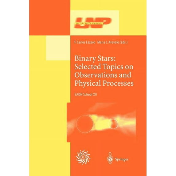 Lecture Notes in Physics Binary Stars: Selected Topics on Observations and Physical Processes: Lectures Held at the Astrophysics School XII Organ, Book 563, (Paperback)
