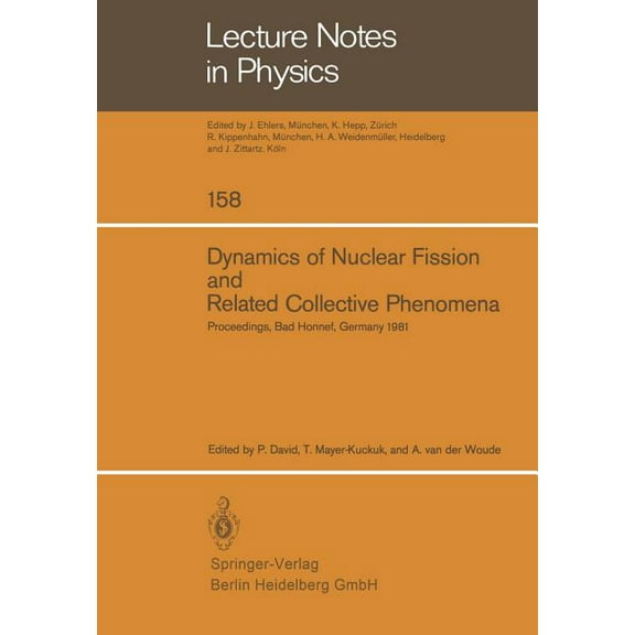Lecture Notes in Physics Dynamics of Nuclear Fission and Related Collective Phenomena: Proceedings of the International Symposium on "Nuclear Fis, Book 158, (Paperback)