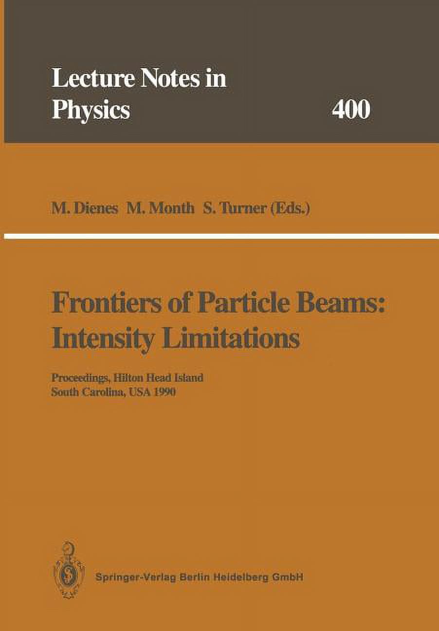 Lecture Notes in Physics Frontiers of Particle Beams: Intensity ...