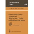 thumbnail image 1 of Lecture Notes in Physics Galactic High-Energy Astrophysics High-Accuracy Timing and Positional Astronomy: Lectures Held at the Astrophysics Schoo, Book 418, (Paperback), 1 of 1