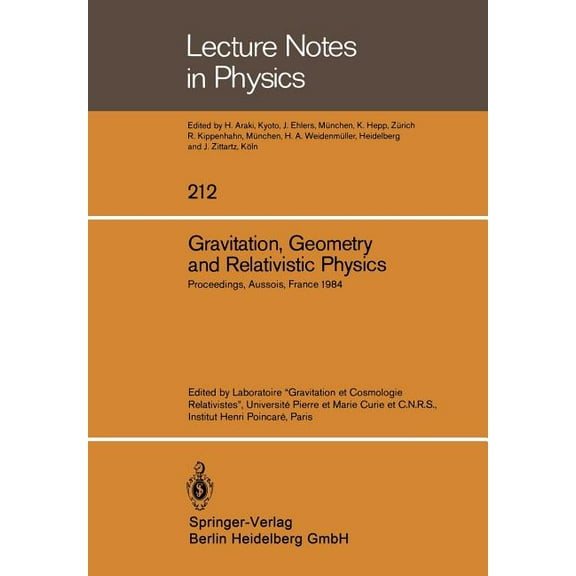 Lecture Notes in Physics Gravitation, Geometry and Relativistic Physics: Proceedings of the "Journes Relativistes" Held at Aussois, France, May , Book 212, (Paperback)