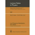 thumbnail image 1 of Lecture Notes in Physics Low Frequency Astrophysics from Space: Proceedings of an International Workshop Held in Crystal City, Virginia, Usa, on , Book 362, (Paperback), 1 of 1