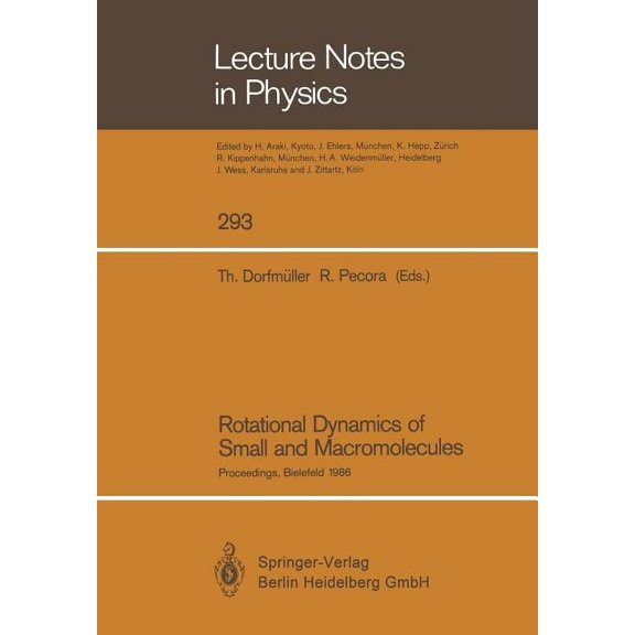 Lecture Notes in Physics Rotational Dynamics of Small and Macromolecules: Proceedings of a Workshop, Held at the Zentrum Fr Interdisziplinre Fo, Book 293, (Paperback)