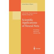Lecture Notes in Physics Scientific Applications of Neural Nets Proceedings of the 194th W.E. Heraeus Seminar Held at Bad Honnef, Germany, 11-13, Book 522, Paperback