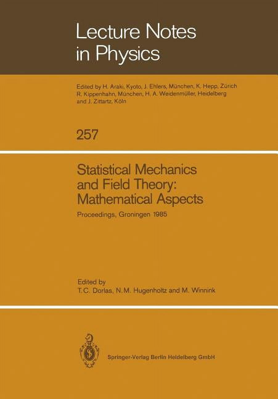Lecture Notes in Physics Statistical Mechanics and Field Theory: Mathematical Aspects: Proceedings of the International Conference on the Mathema, Book 257, (Paperback)