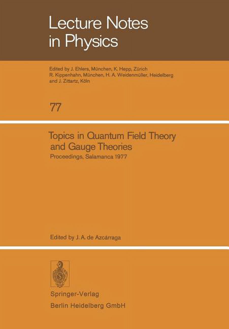 Lecture Notes in Physics Topics in Quantum Field Theory and Gauge Theories: Proceedings of the VIII International Seminar on Theoretical Physics,, Book 77, (Paperback)