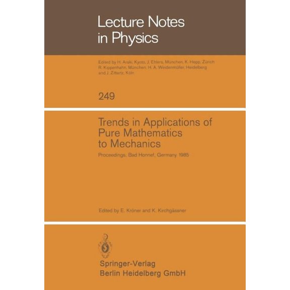 Lecture Notes in Physics Trends in Applications of Pure Mathematics to Mechanics: Proceedings of the Sixth Symposium on Trends in Applications of, Book 249, (Paperback)