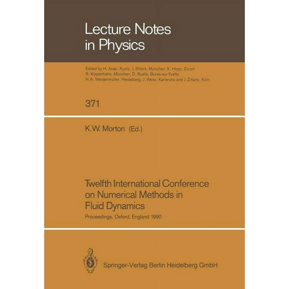 Lecture Notes in Physics Twelfth International Conference on Numerical Methods in Fluid Dynamics: Proceedings of the Conference Held at the Unive, Book 371, (Paperback)