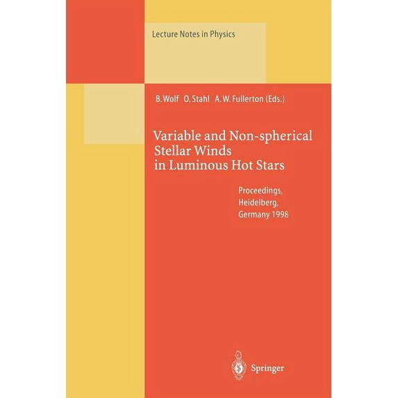 Lecture Notes in Physics Variable and Non-Spherical Stellar Winds in Luminous Hot Stars: Proceedings of the Iau Colloquium No. 169 Held in Heidel, Book 523, (Paperback)
