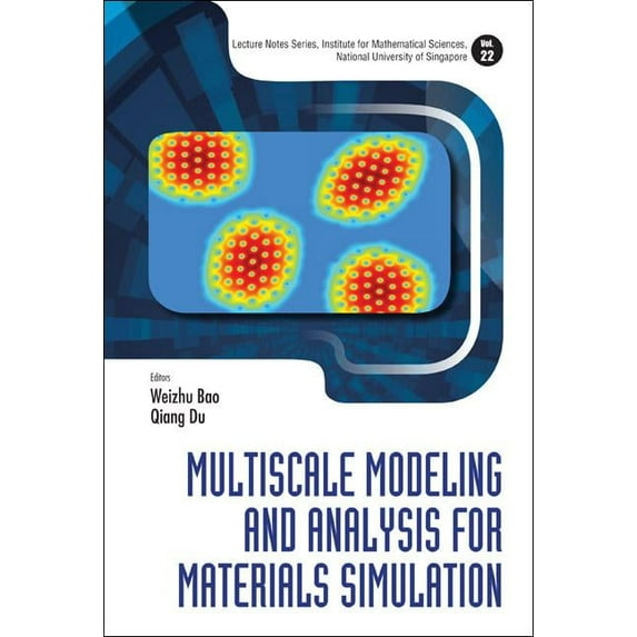Lecture Notes Series, Institute for Math Multiscale Model & Anal Material Simulat, Book 22, (Hardcover)