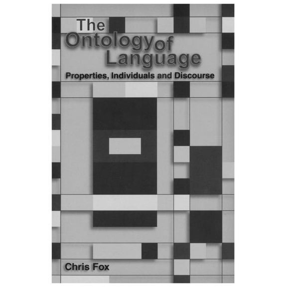 Lecture Notes: The Ontology of Language : Properties, Individuals and Discourse (Series #105) (Paperback)