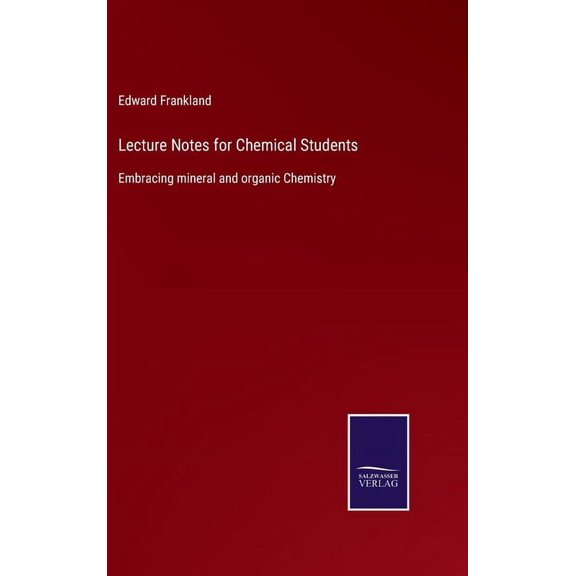 Lecture Notes for Chemical Students: Embracing mineral and organic Chemistry (Hardcover)