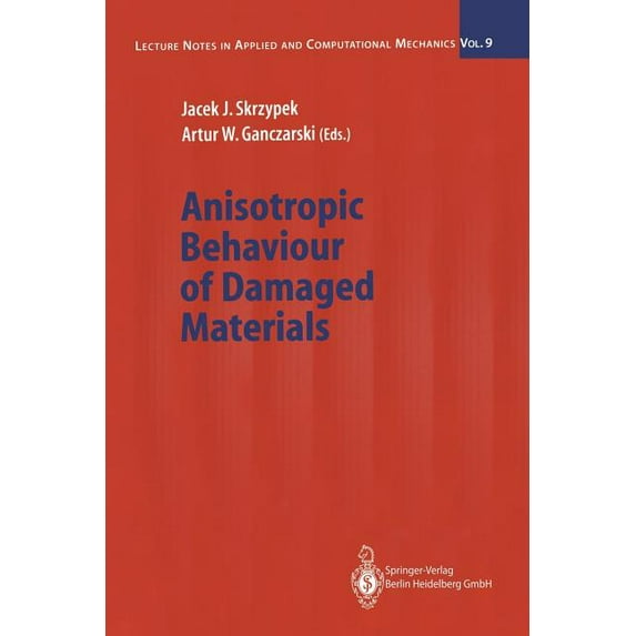 Lecture Notes in Applied and Computation Anisotropic Behaviour of Damaged Materials, Book 9, (Paperback)