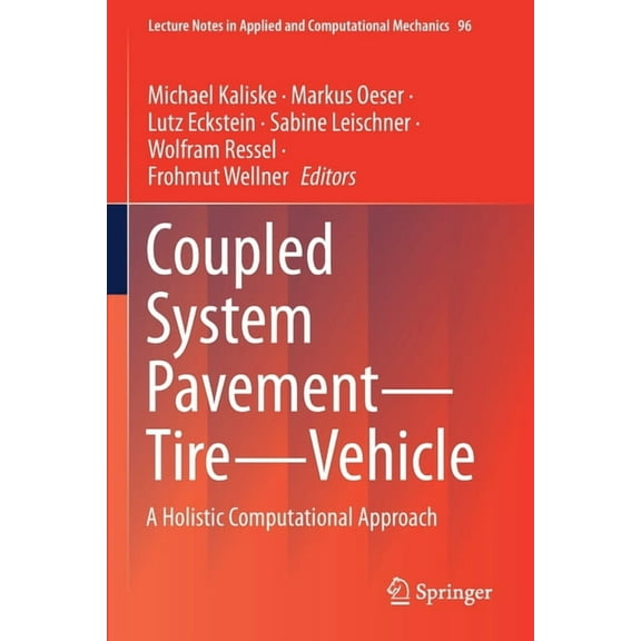 Lecture Notes in Applied and Computation Coupled System Pavement - Tire - Vehicle: A Holistic Computational Approach, Book 96, (Paperback)